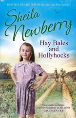 Hay Bales and Hollyhocks: The heart-warming rural saga цена и информация | Фантастика, фэнтези | 220.lv