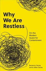 Why We Are Restless: On the Modern Quest for Contentment cena un informācija | Vēstures grāmatas | 220.lv