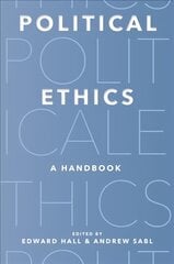 Political Ethics: A Handbook cena un informācija | Vēstures grāmatas | 220.lv