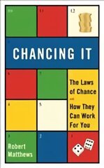 Chancing It: The Laws of Chance and How They Can Work For You Main cena un informācija | Ekonomikas grāmatas | 220.lv