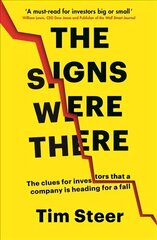 Signs Were There: The clues for investors that a company is heading for a fall Main cena un informācija | Ekonomikas grāmatas | 220.lv