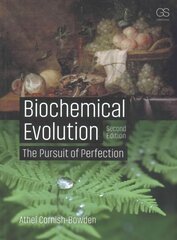 Biochemical Evolution: The Pursuit of Perfection 2nd edition cena un informācija | Ekonomikas grāmatas | 220.lv