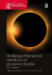 Routledge International Handbook of Ignorance Studies: Second Edition 2nd edition цена и информация | Книги по социальным наукам | 220.lv