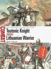 Teutonic knight vs Lithuanian warrior cena un informācija | Vēstures grāmatas | 220.lv