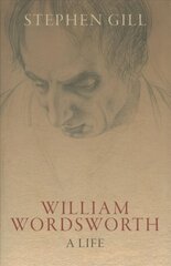 William Wordsworth: A Life 2nd Revised edition цена и информация | Биографии, автобиогафии, мемуары | 220.lv