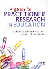 Guide to Practitioner Research in Education цена и информация | Книги по социальным наукам | 220.lv