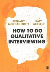 How to Do Qualitative Interviewing cena un informācija | Enciklopēdijas, uzziņu literatūra | 220.lv