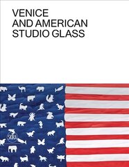 Venice and American Studio Glass цена и информация | Книги об искусстве | 220.lv