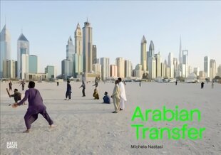 Michele Nastasi: Arabian Transfer цена и информация | Книги по фотографии | 220.lv