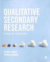 Qualitative Secondary Research: A Step-By-Step Guide cena un informācija | Enciklopēdijas, uzziņu literatūra | 220.lv