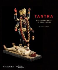 Tantra: enlightenment to revolution цена и информация | Исторические книги | 220.lv