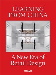 Learning from China: A New Era of Retail Design цена и информация | Книги по архитектуре | 220.lv