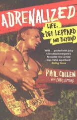 Adrenalized: Life, Def Leppard and Beyond цена и информация | Биографии, автобиографии, мемуары | 220.lv