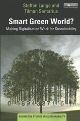 Smart Green World?: Making Digitalization Work for Sustainability цена и информация | Книги по экономике | 220.lv