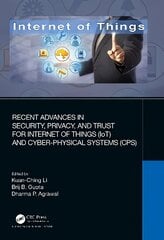 Recent Advances in Security, Privacy, and Trust for Internet of Things (IoT) and Cyber-Physical Systems (CPS) цена и информация | Книги по экономике | 220.lv