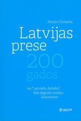 Latvijas prese 200 gados cena un informācija | Vēstures grāmatas | 220.lv