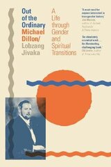 Out of the Ordinary: A Life through Gender and Spiritual Transitions цена и информация | Биографии, автобиогафии, мемуары | 220.lv