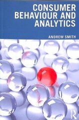 Consumer Behaviour and Analytics: Data Driven Decision Making цена и информация | Книги по экономике | 220.lv