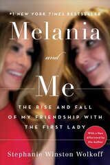 Melania and Me: The Rise and Fall of My Friendship with the First Lady cena un informācija | Biogrāfijas, autobiogrāfijas, memuāri | 220.lv