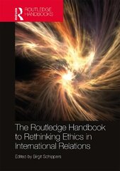 Routledge Handbook to Rethinking Ethics in International Relations cena un informācija | Sociālo zinātņu grāmatas | 220.lv