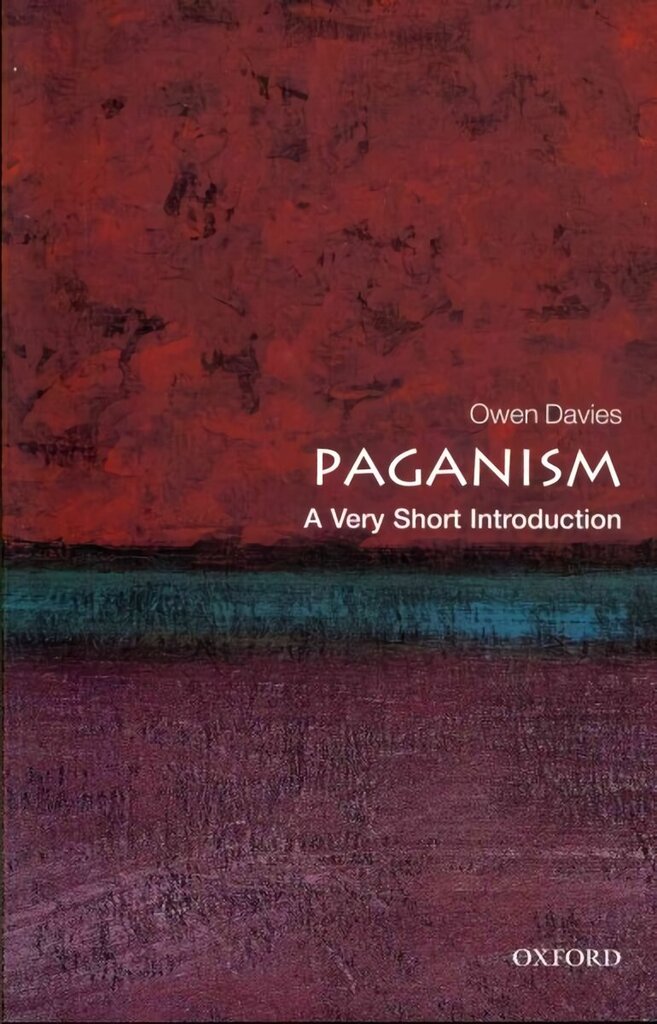 Paganism: A Very Short Introduction цена и информация | Garīgā literatūra | 220.lv