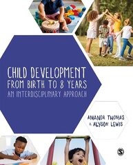 Child Development From Birth to 8 Years: An Interdisciplinary Approach cena un informācija | Sociālo zinātņu grāmatas | 220.lv