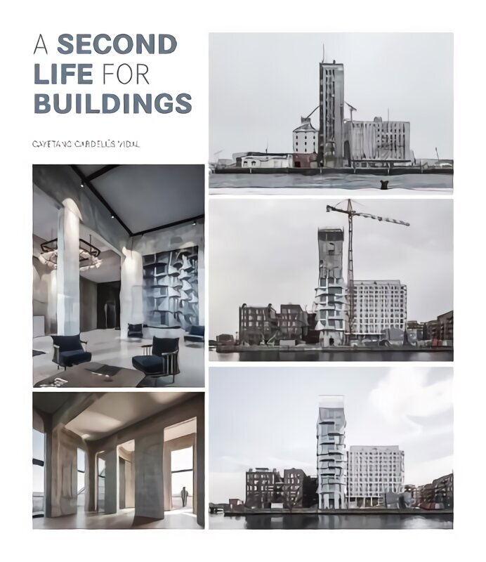Second Life For Buildings cena un informācija | Grāmatas par arhitektūru | 220.lv