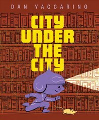 City Under the City, The cena un informācija | Grāmatas mazuļiem | 220.lv