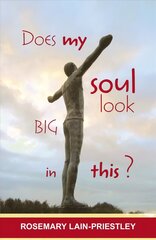 Does My Soul Look Big in This? цена и информация | Духовная литература | 220.lv