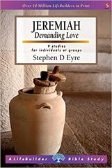 Jeremiah (Lifebuilder Study Guides): Demanding love 2nd Revised edition цена и информация | Духовная литература | 220.lv