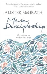 Mere Discipleship: On Growing in Wisdom and Hope цена и информация | Духовная литература | 220.lv