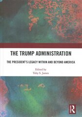 Trump Administration: The President's Legacy Within and Beyond America cena un informācija | Sociālo zinātņu grāmatas | 220.lv