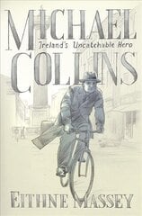Michael Collins: Hero and Rebel цена и информация | Книги для подростков  | 220.lv