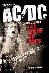 Let There Be Rock: The Story of AC/DC cena un informācija | Biogrāfijas, autobiogrāfijas, memuāri | 220.lv