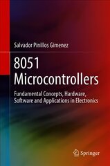 8051 Microcontrollers: Fundamental Concepts, Hardware, Software and Applications in Electronics 1st ed. 2019 cena un informācija | Sociālo zinātņu grāmatas | 220.lv