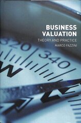 Business Valuation: Theory and Practice 1st ed. 2018 cena un informācija | Ekonomikas grāmatas | 220.lv