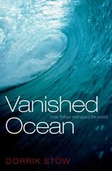 Vanished Ocean: How Tethys Reshaped the World cena un informācija | Ekonomikas grāmatas | 220.lv