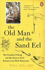 Old Man and the Sand Eel цена и информация | Биографии, автобиогафии, мемуары | 220.lv