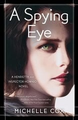 Spying Eye: A Henrietta and Inspector Howard Novel cena un informācija | Fantāzija, fantastikas grāmatas | 220.lv