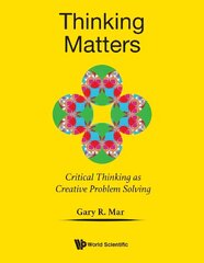 Thinking Matters: Critical Thinking As Creative Problem Solving cena un informācija | Ekonomikas grāmatas | 220.lv