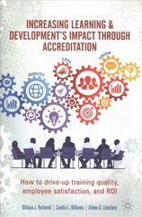 Increasing Learning & Development's Impact through Accreditation: How to drive-up training quality, employee satisfaction, and ROI 1st ed. 2020 cena un informācija | Ekonomikas grāmatas | 220.lv