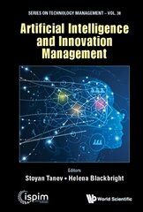 Artificial Intelligence And Innovation Management цена и информация | Книги по экономике | 220.lv
