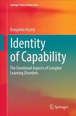 Identity of Capability: The Emotional Aspects of Complex Learning Disorders 1st ed. 2022 цена и информация | Книги по социальным наукам | 220.lv