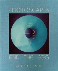 Photoscapes and the Egg cena un informācija | Grāmatas par fotografēšanu | 220.lv