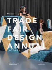 Trade Fair Annual 2020/21: The Standard Reference Work in the Trade Fair Design World цена и информация | Книги об искусстве | 220.lv