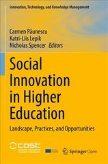 Social Innovation in Higher Education: Landscape, Practices, and Opportunities 1st ed. 2022 cena un informācija | Sociālo zinātņu grāmatas | 220.lv