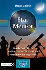 Star Mentor: Hands-On Projects and Lessons in Observational Astronomy for Beginners 1st ed. 2022 cena un informācija | Ekonomikas grāmatas | 220.lv