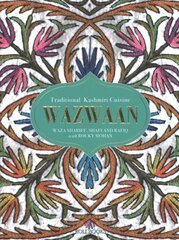Wazwaan: Traditional Kashmiri Cuisine цена и информация | Книги рецептов | 220.lv