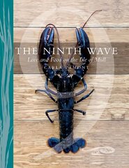 Ninth Wave: Love and Food on the Isle of Mull New in Paperback цена и информация | Книги рецептов | 220.lv