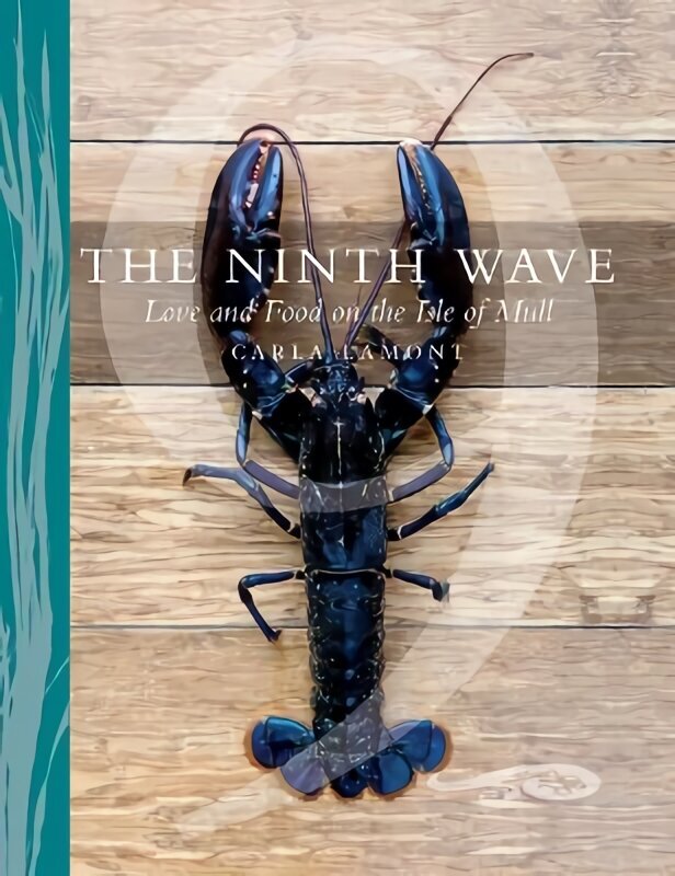 Ninth Wave: Love and Food on the Isle of Mull New in Paperback цена и информация | Pavārgrāmatas | 220.lv
